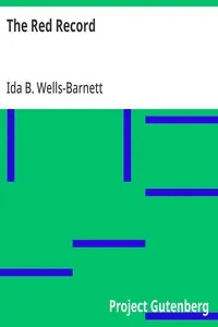 The Red Record: Tabulated Statistics and Alleged Causes of Lynching in the United States — Ida B. Wells-Barnett cover
