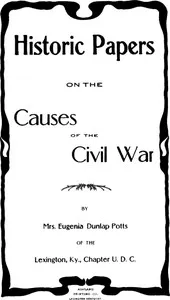 Historic Papers on the Causes of the Civil War — Eugenia Dunlap Potts cover