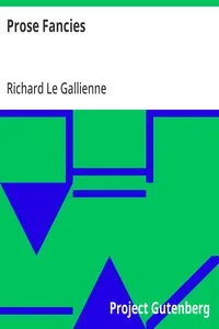 Prose Fancies — Richard Le Gallienne cover