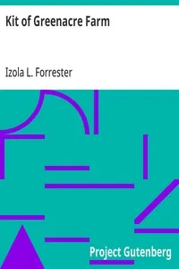 Kit of Greenacre Farm — Izola L. (Izola Louise) Forrester cover