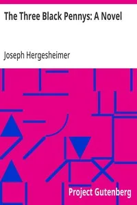 The Three Black Pennys: A Novel — Joseph Hergesheimer cover