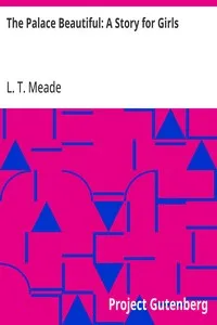 The Palace Beautiful: A Story for Girls — L. T. Meade cover