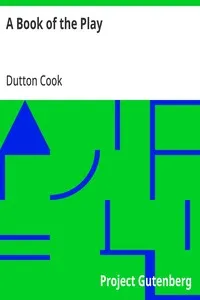A Book of the Play: Studies and Illustrations of Histrionic Story, Life, and Character — Dutton Cook cover