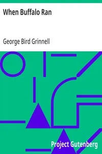 When Buffalo Ran — George Bird Grinnell cover
