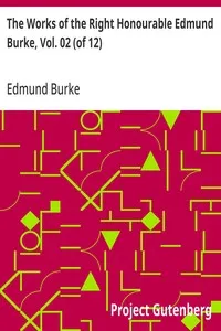 The Works of the Right Honourable Edmund Burke, Vol. 02 (of 12) — Edmund Burke cover