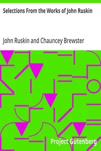 Selections From the Works of John Ruskin — John Ruskin cover