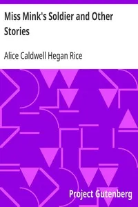 Miss Mink's Soldier and Other Stories — Alice Caldwell Hegan Rice cover