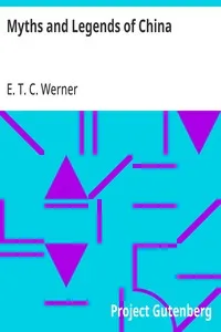Myths and Legends of China — E. T. C. (Edward Theodore Chalmers) Werner cover