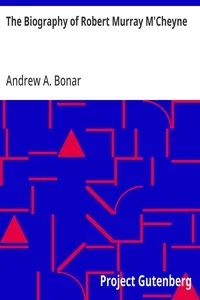 The Biography of Robert Murray M'Cheyne cover