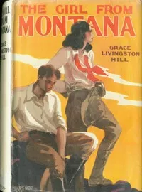 The Girl from Montana — Grace Livingston Hill cover