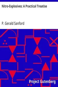 Nitro-Explosives: A Practical Treatise — P. Gerald (Percy Gerald) Sanford cover
