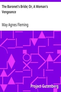 The Baronet's Bride; Or, A Woman's Vengeance — May Agnes Fleming cover
