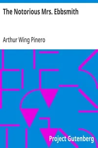 The Notorious Mrs. Ebbsmith — Arthur Wing Pinero cover