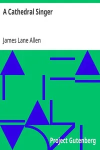 A Cathedral Singer — James Lane Allen cover