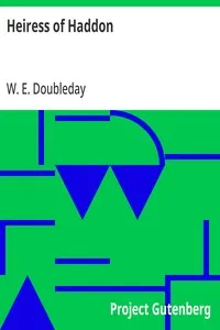 Heiress of Haddon — W. E. (William Elliott) Doubleday cover