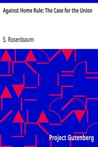 Against Home Rule: The Case for the Union: (1912) — Anonymous cover
