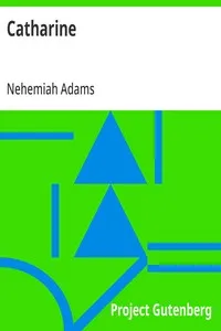 Catharine — Nehemiah Adams cover