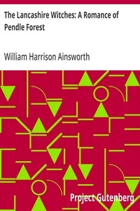 The Lancashire Witches: A Romance of Pendle Forest — William Harrison Ainsworth cover