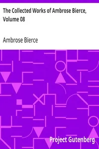 The Collected Works of Ambrose Bierce, Volume 08: Negligible Tales, On With the Dance, Epigrams — Ambrose Bierce cover