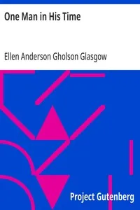 One Man in His Time — Ellen Anderson Gholson Glasgow cover