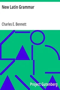 New Latin Grammar — Charles E. (Charles Edwin) Bennett cover