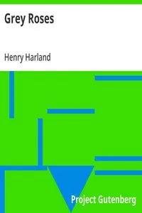 Grey Roses — Henry Harland cover