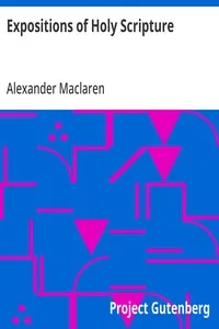 Expositions of Holy Scripture: Ezekiel, Daniel, and the Minor Prophets. St. Matthew Chapters I to VIII — Alexander Maclaren cover