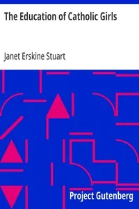 The Education of Catholic Girls — Janet Erskine Stuart cover