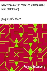 New version of Les contes d'Hoffmann (The tales of Hoffman) — Jacques Offenbach cover