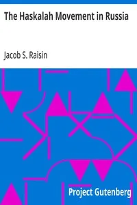 The Haskalah Movement in Russia — Jacob S. (Jacob Salmon) Raisin cover