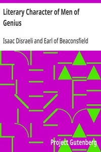 Literary Character of Men of Genius: Drawn from Their Own Feelings and Confessions — Isaac Disraeli cover