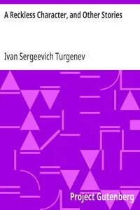 A Reckless Character, and Other Stories — Ivan Sergeevich Turgenev cover
