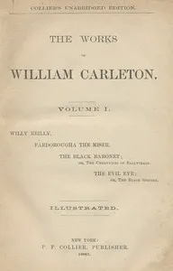 The Evil Eye; Or, The Black Spector: The Works of William Carleton, Volume One — William Carleton cover