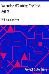 Valentine M'Clutchy, The Irish Agent: The Works of William Carleton, Volume Two — William Carleton cover