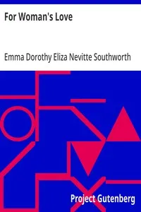 For Woman's Love — Emma Dorothy Eliza Nevitte Southworth cover
