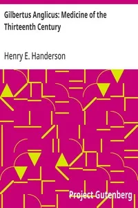 Gilbertus Anglicus: Medicine of the Thirteenth Century — Henry E. (Henry Ebenezer) Handerson cover