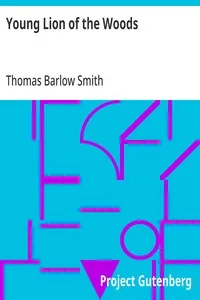 Young Lion of the Woods: Or, A Story of Early Colonial Days — Thomas Barlow Smith cover