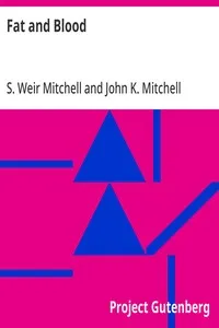 Fat and Blood: An Essay on the Treatment of Certain Forms of Neurasthenia and Hysteria — S. Weir (Silas Weir) Mitchell cover