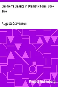 Children's Classics in Dramatic Form, Book Two — Augusta Stevenson cover