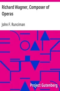 Richard Wagner, Composer of Operas — John F. Runciman cover