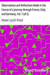 Observations and Reflections Made in the Course of a Journey through France, Italy, and Germany, Vol. 1 (of 2) — Hester Lynch Piozzi cover