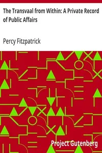 The Transvaal from Within: A Private Record of Public Affairs — Percy Fitzpatrick cover