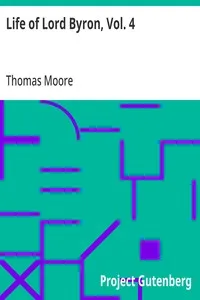 Life of Lord Byron, Vol. 4: With His Letters and Journals — Thomas Moore cover