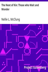 The Next of Kin: Those who Wait and Wonder — Nellie L. McClung cover