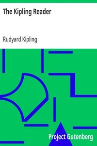 The Kipling Reader: Selections from the Books of Rudyard Kipling — Rudyard Kipling cover