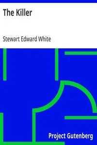 The Killer — Stewart Edward White cover