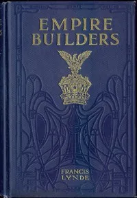 Empire Builders — Francis Lynde cover