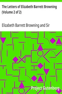 The Letters of Elizabeth Barrett Browning (Volume 2 of 2) — Elizabeth Barrett Browning cover