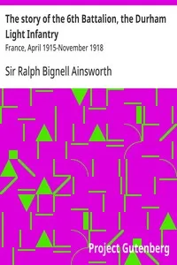 The story of the 6th Battalion, the Durham Light Infantry : $b France, April 1915-November 1918 — Anonymous cover