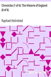 Chronicles (1 of 6): The Historie of England (8 of 8): The Eight Booke of the Historie of England — Raphael Holinshed cover